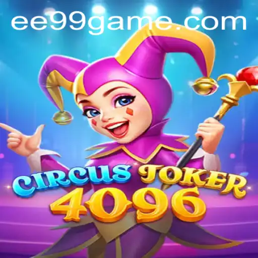 Descubra o Empolgante Mundo de CircusJoker4096 no EE99.BET