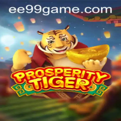 Explorando o Fascinante Jogo ProsperityTiger no EE99.BET