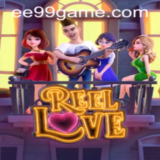 Explorando o Mundo de ReelLove e a Plataforma EE99.BET